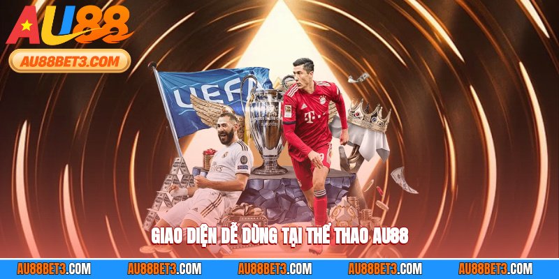 Giao diện dễ dùng tại thể thao AU88